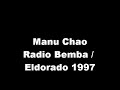Manu Chao - Radio Bemba / Eldorado 1997