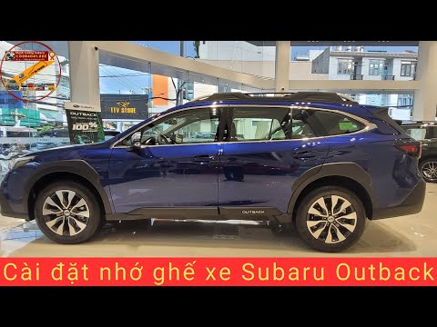 Cài đặt nhớ ghế xe Subaru Outback Eyesight 2023 dễ nhất