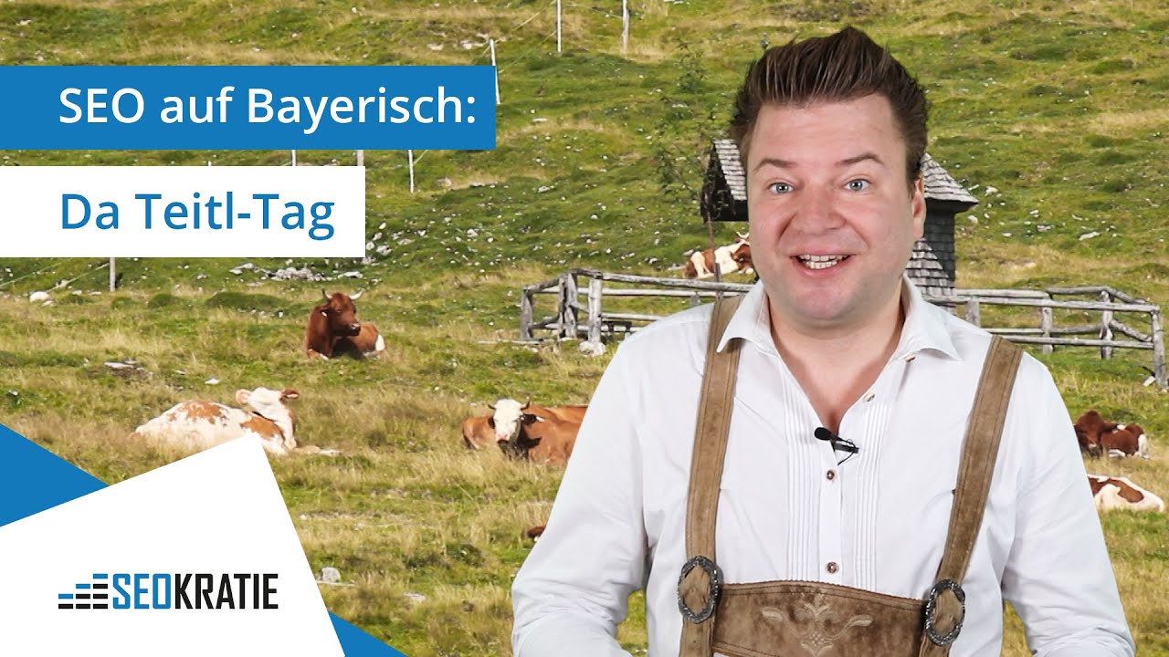 Title Tag. SEO auf Bayerisch