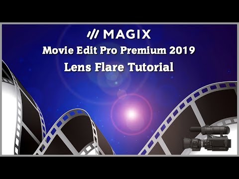 Magix Movie Edit Pro 2019 Tutorial - Lens Flare Tutorial