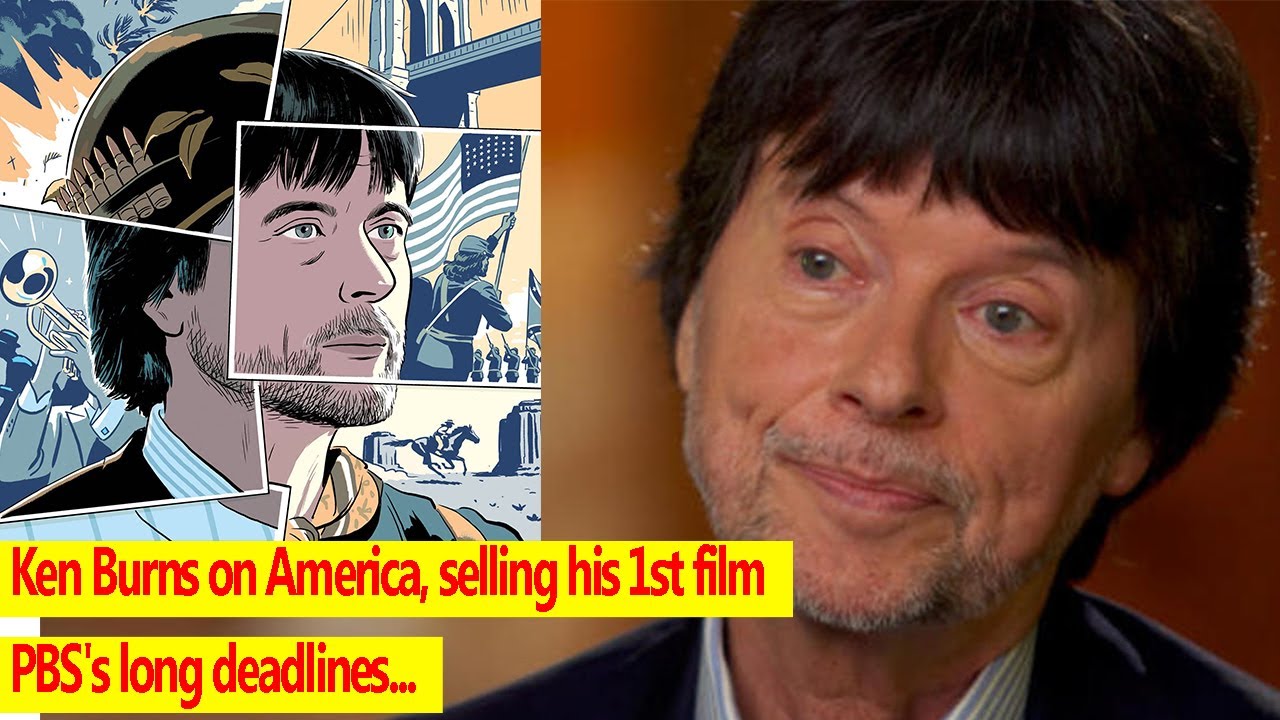 Ken Burns on America, selling his first film, PBS’s long deadlines and more