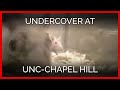 Undercover Investigation at UNC-Chapel Hill