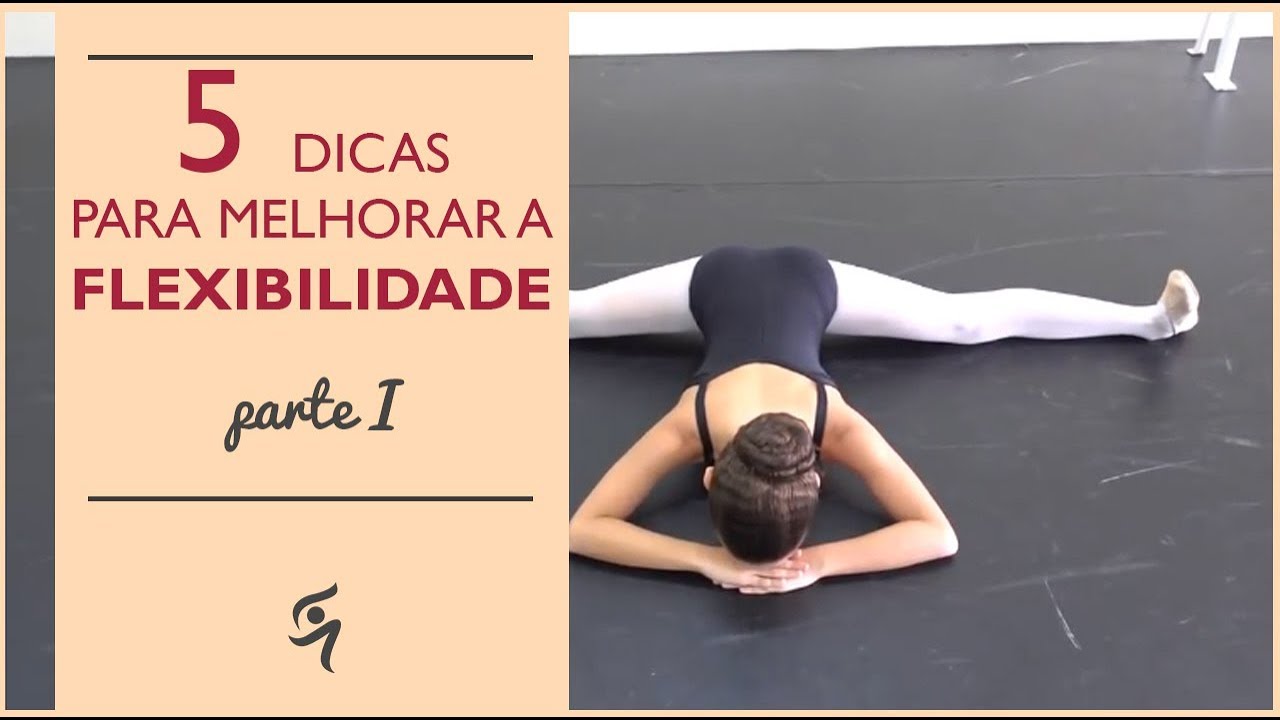 5 Exercícios para melhorar a flexibilidade - Parte I