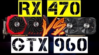 RX 470 VS GTX 960