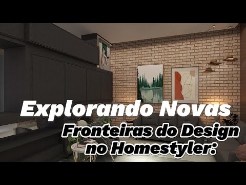 Explorando Novas  Fronteiras do Design no Homestyler