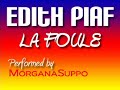 me-singing-la-foule-edith-piaf.html