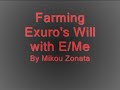 Farming Exuro's Will with E/Me