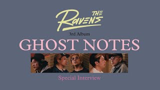 The Ravens、3rdアルバム『Ghost Notes』オフィシャルインタビュー映像