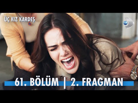 Üç Kız Kardeş 61. Bölüm 2. Fragmanı                                                                                                                                                                                                                       