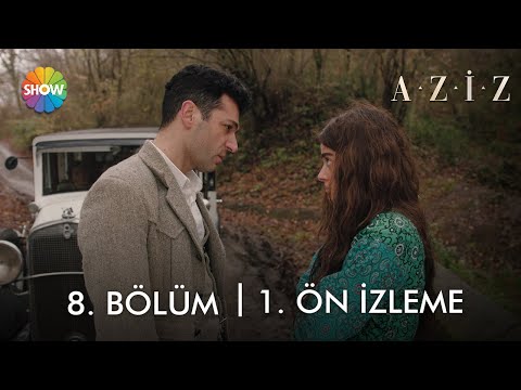Aziz 8. Bölüm Ön İzleme                                                                                                                                                                                                                                   