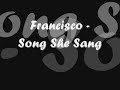 Francisco - Song She Sang NEW!2008 [FULL]
