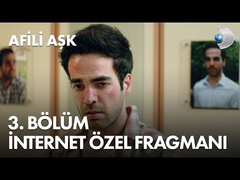 Afili Aşk 3. Bölüm İnternet Özel Fragmanı                                                                                                                                                                                                                 