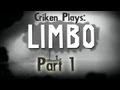 Criken Plays: Limbo Part 1