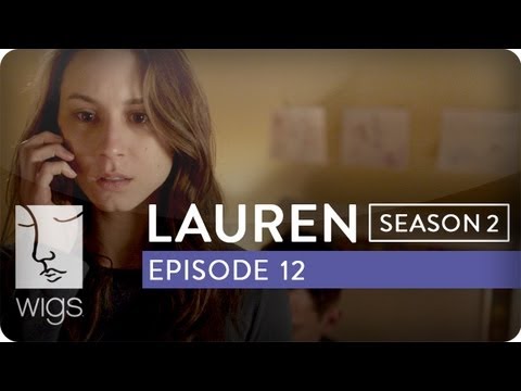 Lauren | Season 2, Ep. 12 of 12 | Feat. Troian Bellisario & Jennifer Beals | WIGS