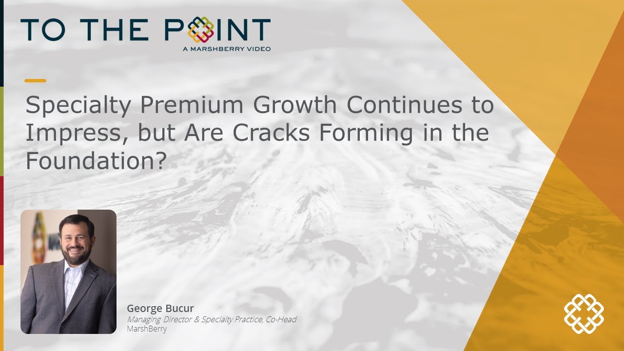 Thumbnail for Navigating Growth and Challenges in Specialty Premium Markets video