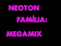 Neoton Fam�lia-Megamix