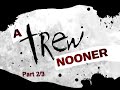 The Motion Show-Trew Nooner Part 2