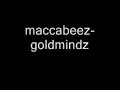 Maccabeez - Goldmindz Maccabeez - Goldmindz