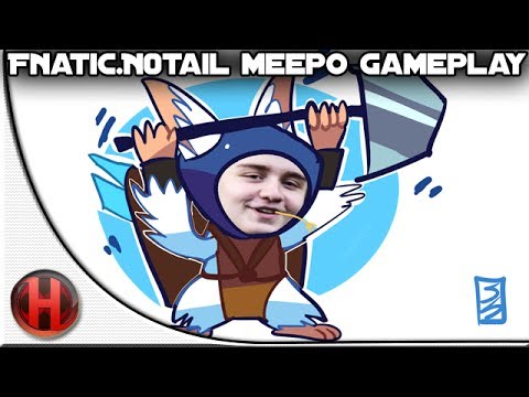 Fnatic.N0tail Meepo Dota 2 Gameplay