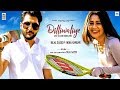 DilliWaliye (Full Video) | Bilal Saeed | Neha Kakkar | Latest Punjabi Songs 2018 DilliWaliye (Full Video) | Bilal Saeed | Neha Kakkar | Latest Punjabi Songs 2018
