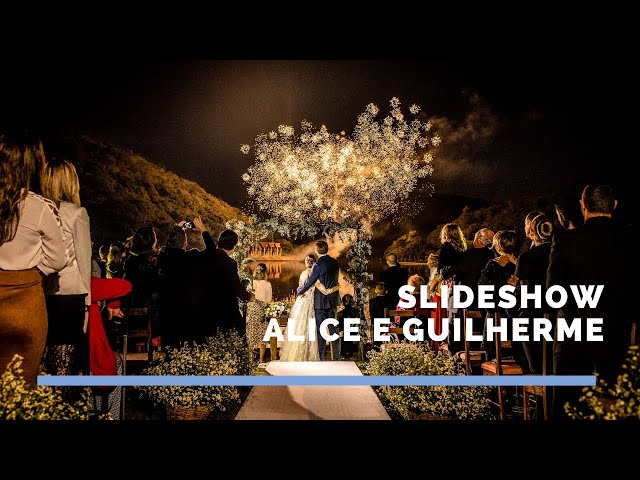 Slideshow - Casamento Alice e Guilherme