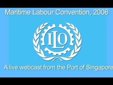 ILO marks the coming into force of the Maritime Labour Convention, 2006 (Webcast from Singapore)
