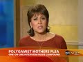 Polygamist mothers speak out! Polygamist mothers speak out!