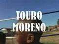 Touro Moreno Trailer