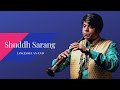 SHEHNAI (LOKESH ANAND) (RAGA SHUDH SARANG VILAMVIT TEEN TAAL