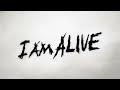 I Am Alive