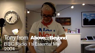 Above & Beyond - Live @ Home x BBC Radio 1 Essential Mix 2004: Recreated by Tony McGuinness