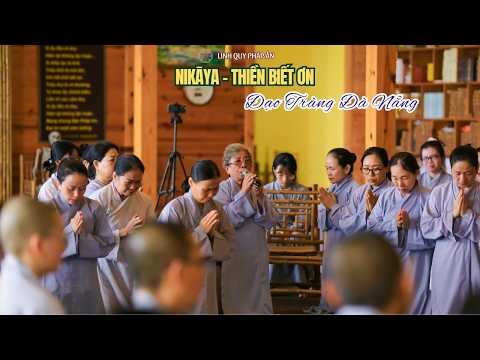 NIKAYA - Thiền Biết Ơn - Đạo Tràng Đà Nẵng