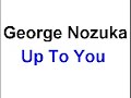 George - Up To You [HQ]