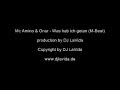 Mc Amino & Onur - Was habe ich getan (M-Beat) Mc Amino & Onur - Was habe ich getan (M-Beat)