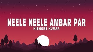 Neele Neele Ambar Par (Lyrics) - Kishore Kumar Kal