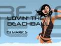 DJ MARK S - LOVIN' THE BEACHBALL (RADIO EDIT)