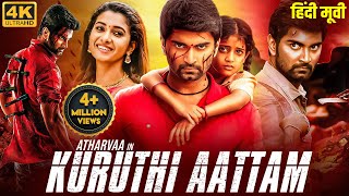 Atharvaas KURUTHI AATTAM (2023) New Released Hindi