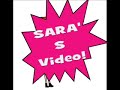 Sara's Video