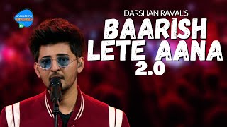 Baarish Lete Aana  Darshan Raval  Unacademy Unwind