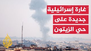 غارتان إسرائيليتان تستهدفان أطراف بيت لاهيا وحي الزيتون في قطاع غزة