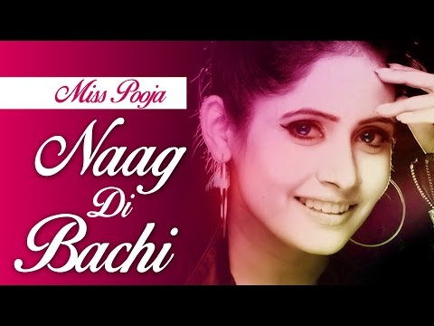 Miss Pooja | Naag Di Bachi | Brand New Punjabi Song 2015