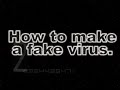 Make A Fake Virus