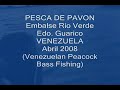 Pesca de Pavon, Embalse Rio Verde Abril 2008
