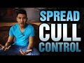 How To Do The Spread Cull Control!
