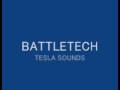 BATTLETECH TESLA SOUNDs