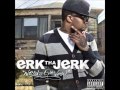 Erk Tha Jerk Reach The Top Video and Lyrics
