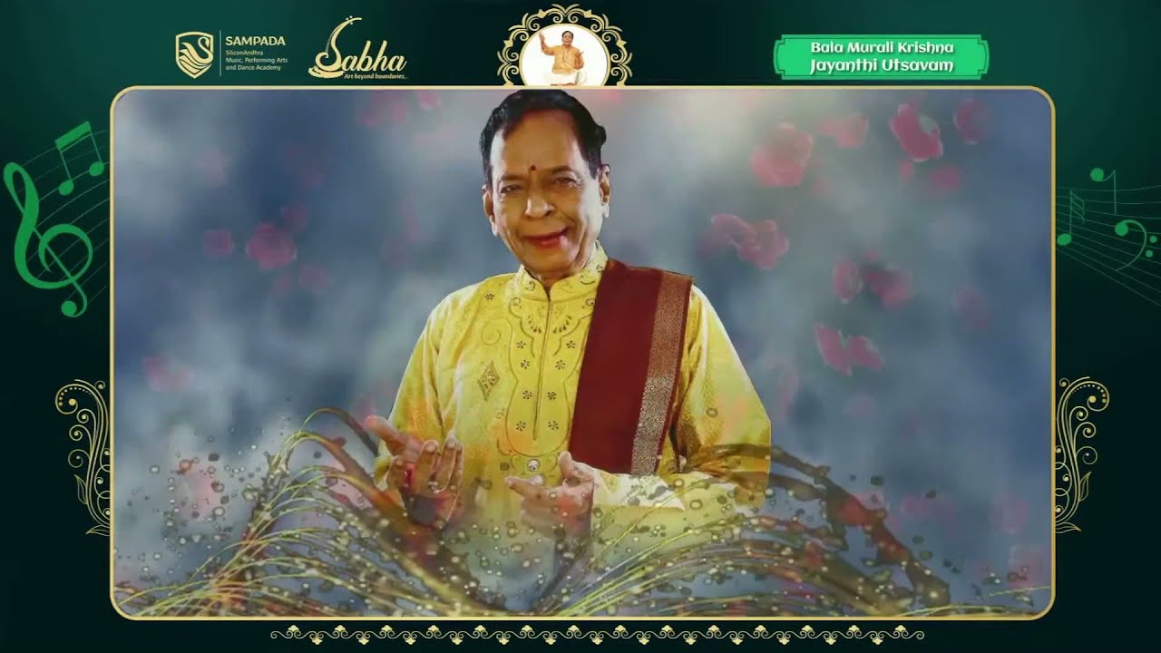 SAMPADA presents Dr. Mangalampalli Balamuralikrishna Birth Anniversary Celebrations