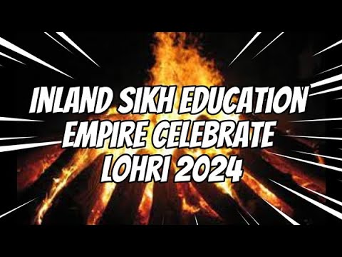Inland Sikh Education Empire Riverside, California Celebrate Lohri 2024