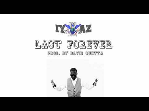 Iyaz - Iyaz - Last Forever (Prod. By David Guetta) *VERRY HOT RNB 2011!* New track from the