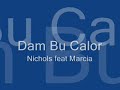 Nichols feat Marcia - Dam Bu Calor - Kizomba
